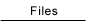 [Files]